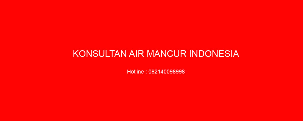 AIR MANCUR MENARI – HP. 082140098998 2
